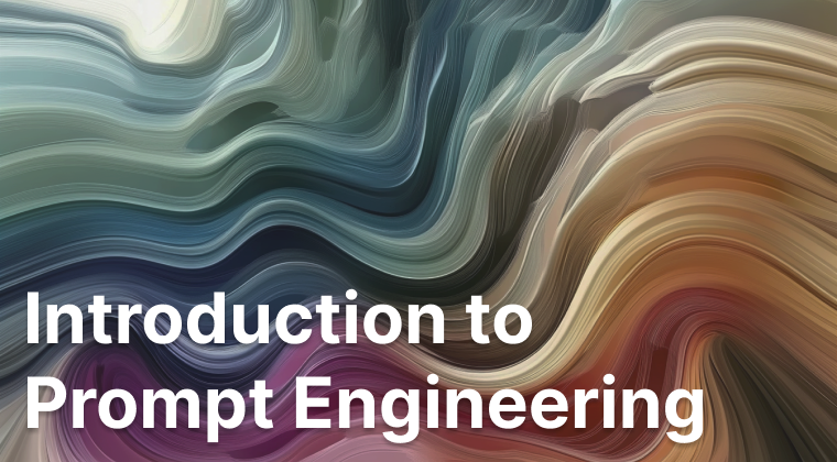 Introduction to Prompt Engineering