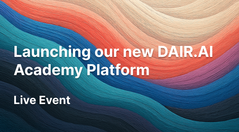 Launching our new DAIR.AI Academy Platform & What's Coming Next