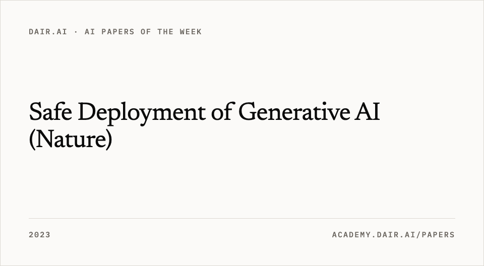 Safe Deployment of Generative AI (Nature)